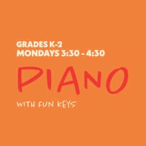 Piano with Fun Keys - Grades K-2 - Mondays 3:30-4:30