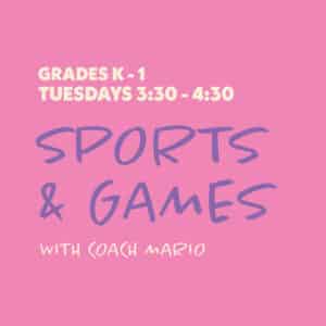 Sports & Games with Coach Mario - Grades K-1 - Tuesdays 3:30-4:30