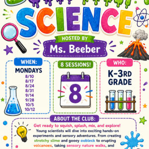 Ooey Gooey Science with Ms. Beeber — Monday, 8 Sessions
